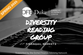 Laptop with newspaper on it and text that reads Spring 2021 Duke Financial Economics Center Diversity Reading Group - Financial Markets, supported by the Eichel Finance Advising Network